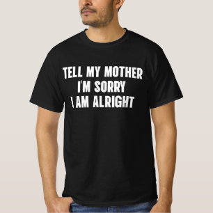 Camiseta Dile a mi madre que lo siento