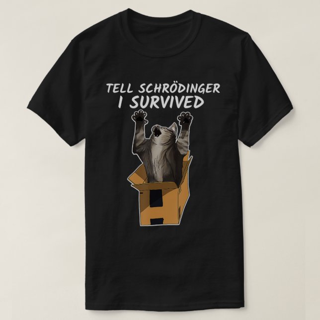 Camiseta Dile a Schrodinger que sobreviví (Diseño del anverso)