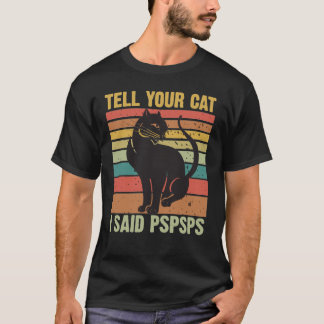Camiseta Dile a tu gato que dije retro-camiseta vintage div