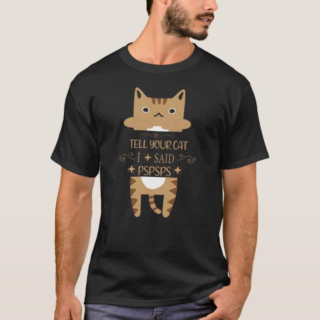 Camiseta dile a tu gato que dije spspspspspspspspspspspspsp (Anverso)