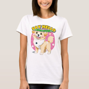 Camiseta Dile a tu perro que dije hola Regalo para amantes