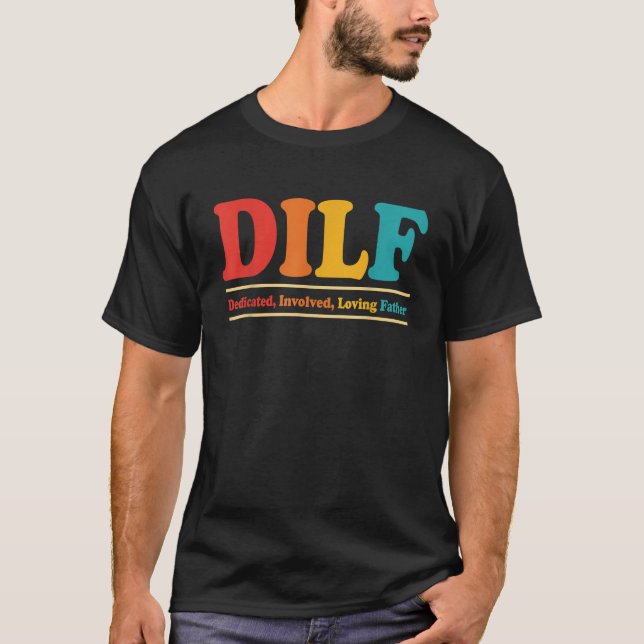 Camiseta DILF Dedicado Involucrado En La Cita Funny De Amo  (Anverso)