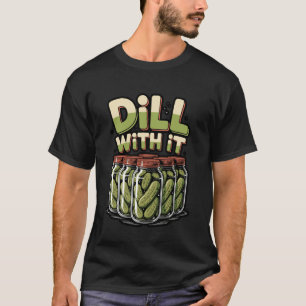 Camiseta Dill con Esto Diseño de Frasco de Pepino en Salmue