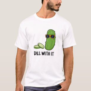 Camiseta Dill Con It Funny Dill Pickle Pun