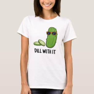Camiseta Dill Con It Funny Dill Pickle Pun