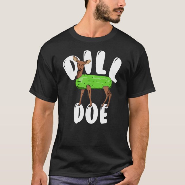 Camiseta Dill Doe Funny Deer Pickle funny reindeer pickles (Anverso)