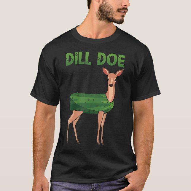 Camiseta Dill Doe Funny Deer Pickle Pun Meme Dill Doe (Anverso)