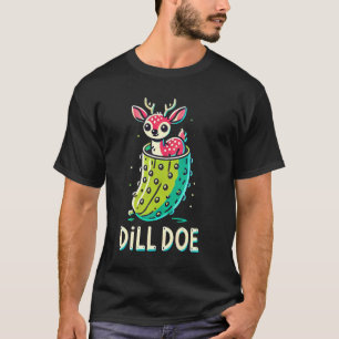 Camiseta Dill Doe Gracioso Humor Adulto Dill Pickle Deer Re