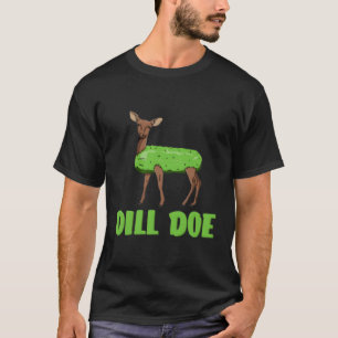 Camiseta Dill Doe Humor Nature Deer Redneck