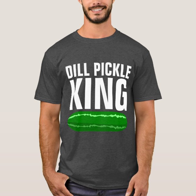 CAMISETA DILL PICKLE KING T-SHIRTS (Anverso)