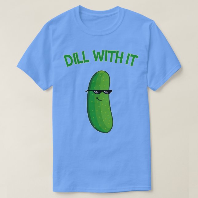 Camiseta Dill With It Cuber Funny Gift (Diseño del anverso)