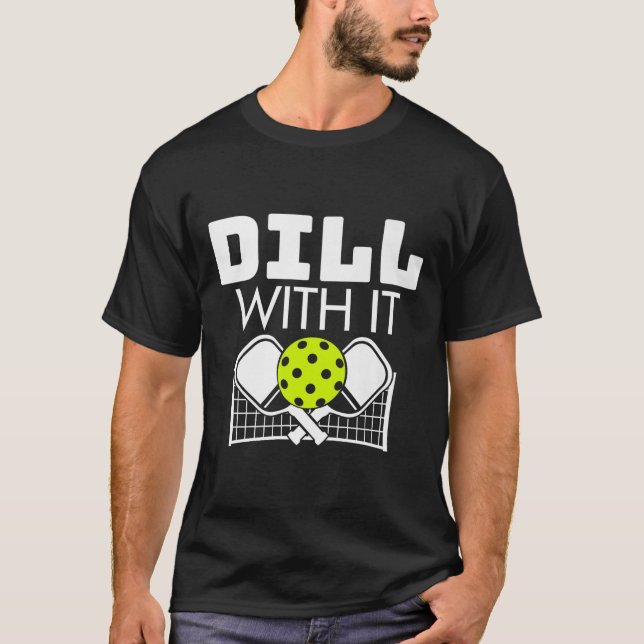 Camiseta Dill With It Funny Ckleball Paddle Y Net Premium (Anverso)