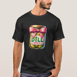 Camiseta Dill with it Funny Pickle jar con arco Coquette gi