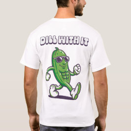 Camiseta Dill With It Guay Pickle Front & Back
