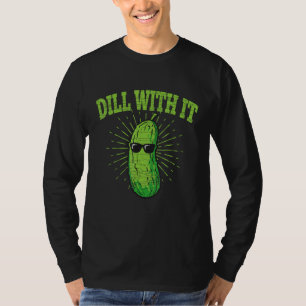 Camiseta Dill With It Pickle