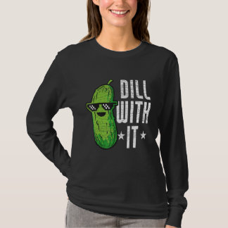 Camiseta Dill With It Pickle Cucumber