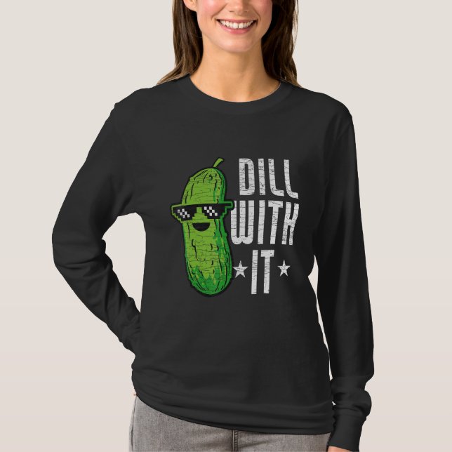 Camiseta Dill With It Pickle Cucumber (Anverso)