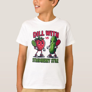 Camiseta Dill with It, Strawberry Style - El mejor Personal