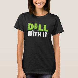 Camiseta Dill With It Veggie Cucumber Vegetable Pickle