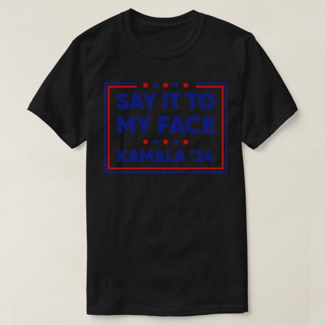 Camiseta Dilo A Mi Cara Kamala 2024 (Diseño del anverso)