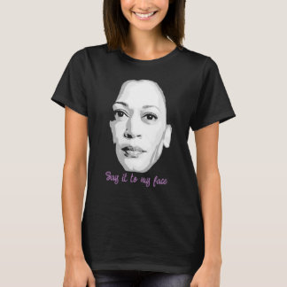 Camiseta Dilo a mi cara - Kamala Harris
