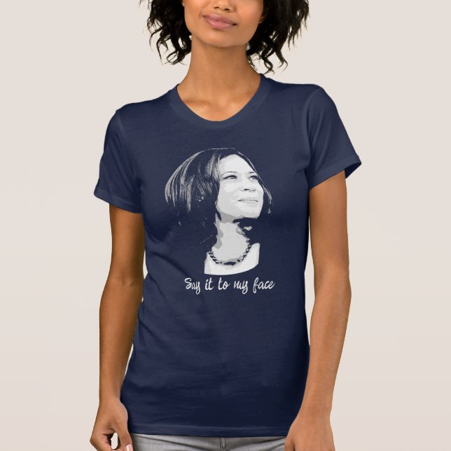 Camiseta Dilo a mi cara - Kamala Harris (Anverso)