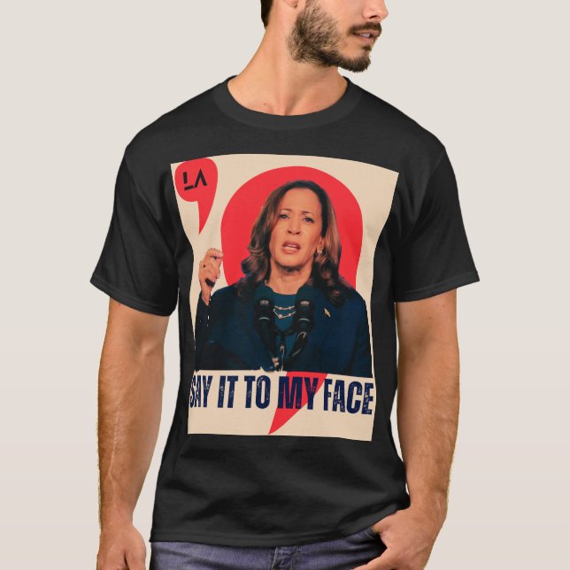 Camiseta Dilo a mi cara | Kamala Harris President (Anverso)