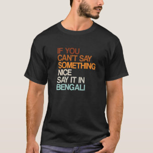 Camiseta Dilo con humor bengalí bangladesí