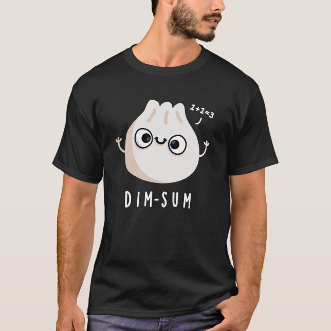 Camiseta Dim-sum Funny Dimsum Math Pun Dark BG (Anverso)