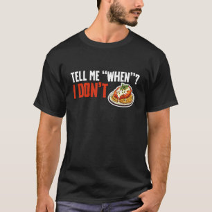 Camiseta Dime Cuando No Amante de Pollo Parm