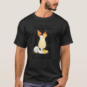 Camiseta Dime Dónde Está El Bar Que Necesito Una Pina Colad