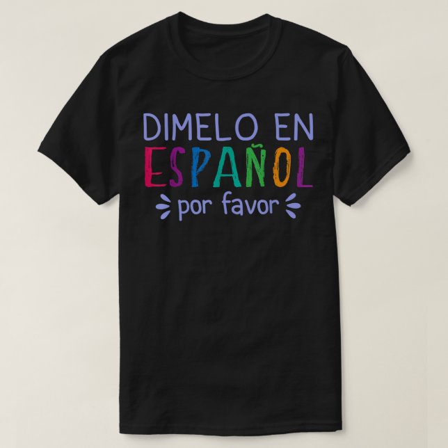 Camiseta Dimelo en España por favor latina bilingüe (Diseño del anverso)