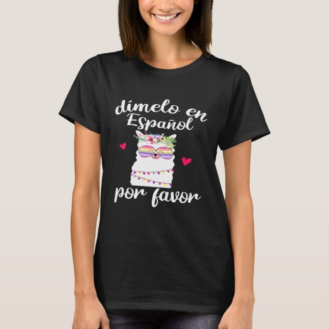 Camiseta Dimelo En Espanol Por Favor Llama Divertida Te Esp (Anverso)
