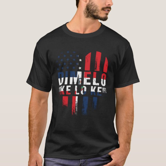Camiseta Dimelo Ke Lo Ke Dominican Republic Roots American  (Anverso)