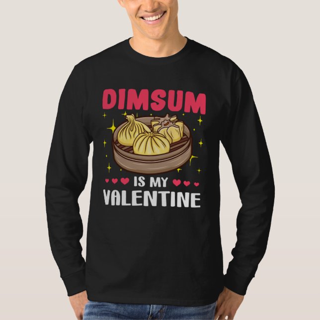 Camiseta Dimsum is My Valentine  Valentine s Day (Anverso)