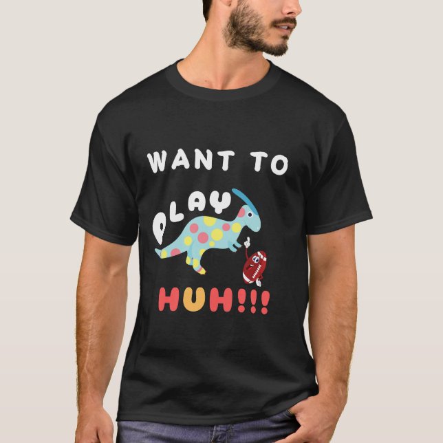 Camiseta Dinasour Quiere Jugar (Anverso)