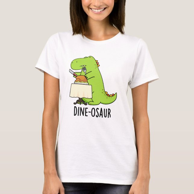 Camiseta Dine-osaur Funny Dinosaur Pun (Anverso)