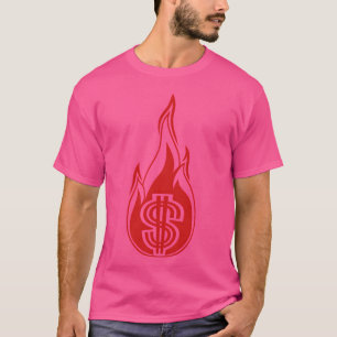 Camiseta dinero caliente quemar gastar fuego llama antorcha