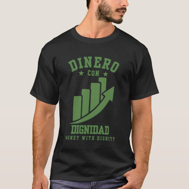 Camiseta Dinero Con Dignidad Riqueza Con Honor Sobre Ego (Anverso)