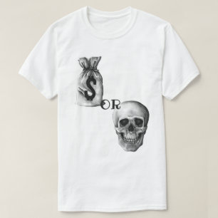 Camiseta Dinero O Muerte