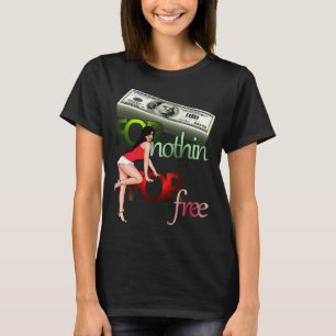 Camiseta Dinero por nada chicas gratis