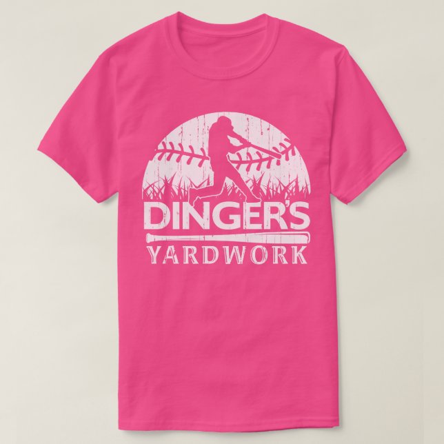 CAMISETA DINGERS YARDWORK FUNNY SOFTBALL BASEBALL GESTIÓN D (Diseño del anverso)