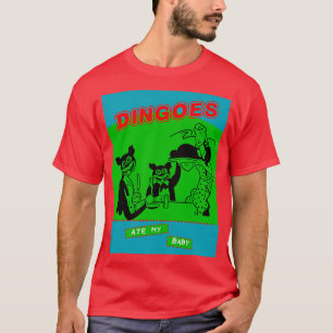 Camiseta Dingoes Ate My Baby 1