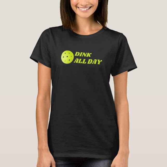 Camiseta Dink All Day Pickleball (Anverso)