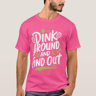 Camiseta Dink Alrededor Y Averigua 1