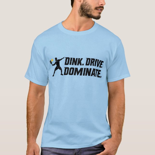 Camiseta Dink Drive Dominate - Graphic Pickleball Statement (Anverso)