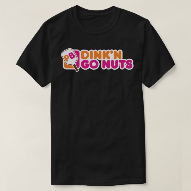 Camiseta Dink'n Go Nuts - Divertido jugador de pelota de pá (Diseño del anverso)