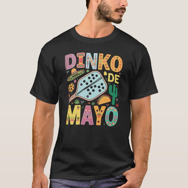 Camiseta Dinko De Mayo Pickleball Cinco De Mayo Pickl (Anverso)