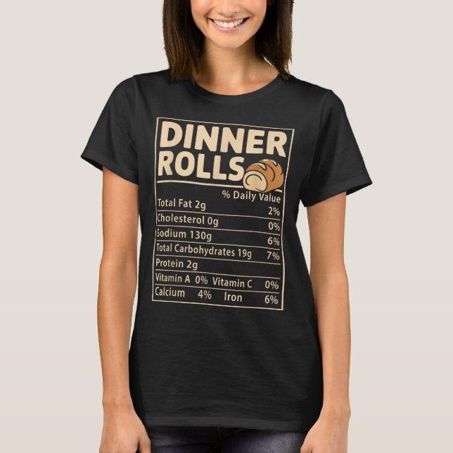 Camiseta Dinner Rolls Nutrition Facts Funny Bread Food Desi (Anverso)