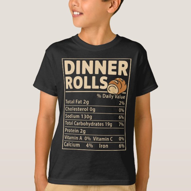 Camiseta Dinner Rolls Nutrition Facts Funny Bread Food Desi (Anverso)